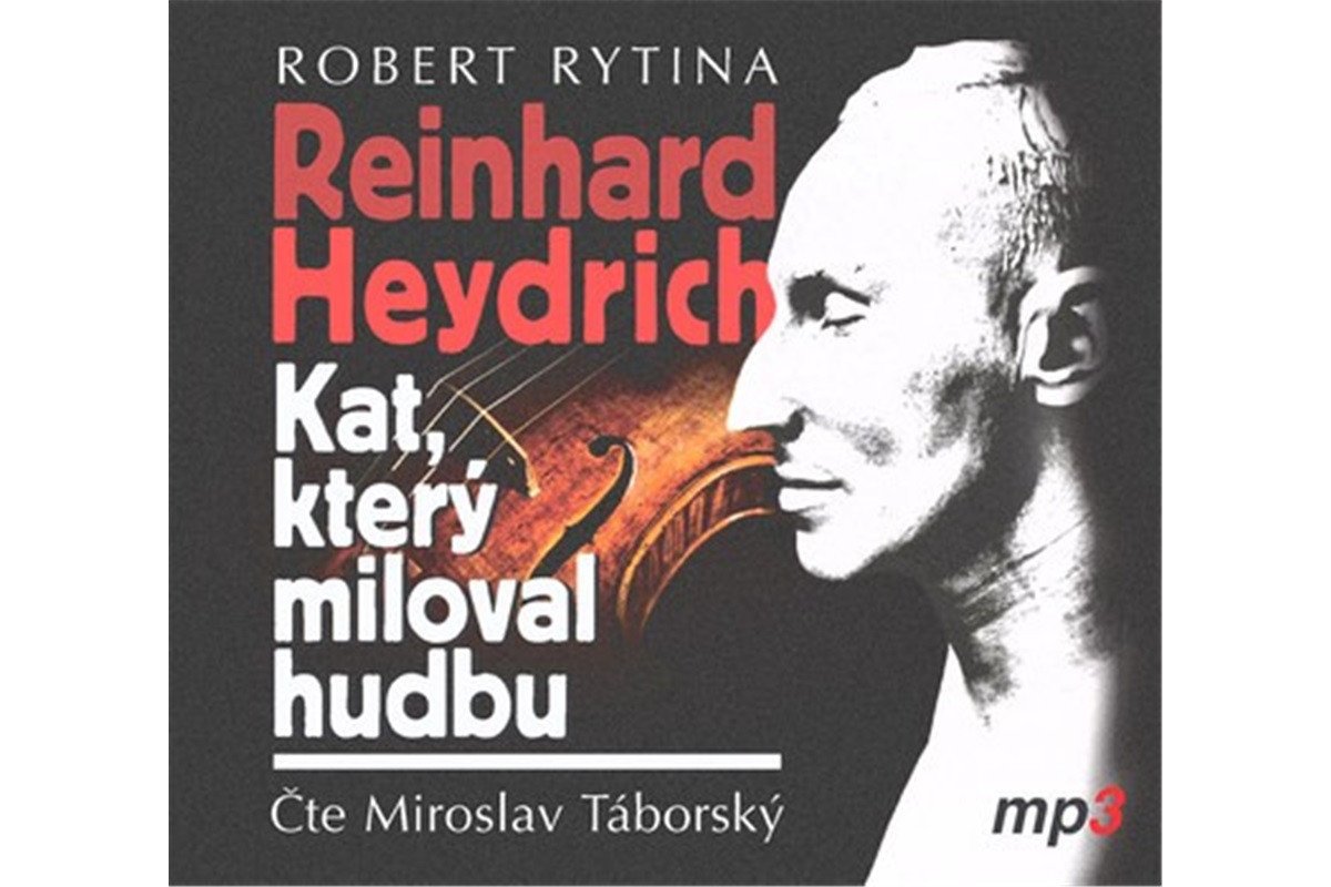 Reinhard Haydrich Kat který miloval hudbu - CDmp3 Čte MiroslavTáborský