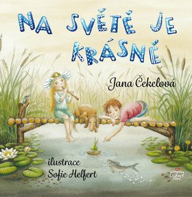 Na světě je krásně – Čekelová Jana (2019)