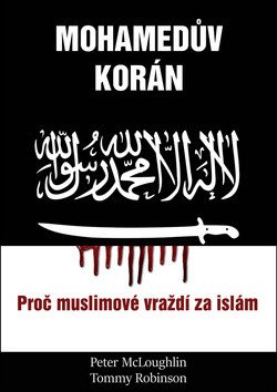 Mohamedův korán - Proč muslimové vraždí za islám – McLoughlin Peter