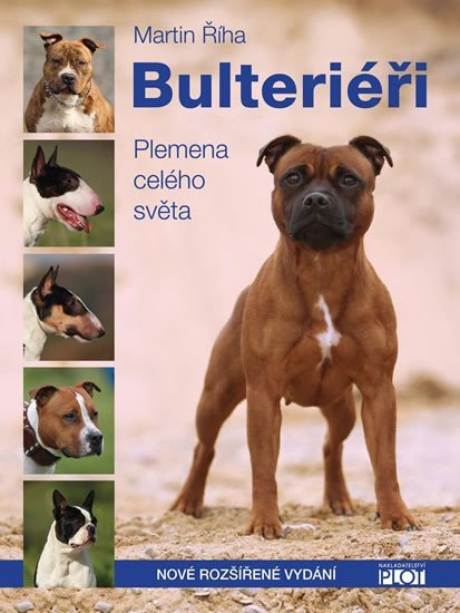 Bulteriéři - Plemena celého světa – Říha Martin