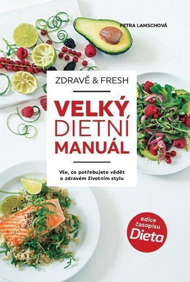 Zdravě  fresh aneb Velký dietní manuál – Lamschová Petra