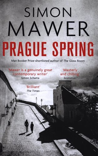 Prague Spring – Mawer Simon