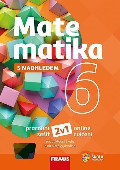 Matematika 6 s nadhledem pro ZŠ a VG - Pracovní sešit – Tlustý Pavel