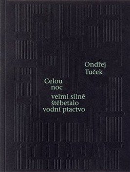 Celou noc velmi silně štěbetalo vodní ptactvo – Tuček Ondřej