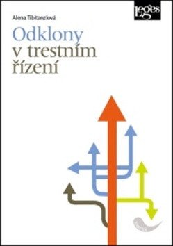 Odklony v trestním řízení – Tibitanzlová Alena