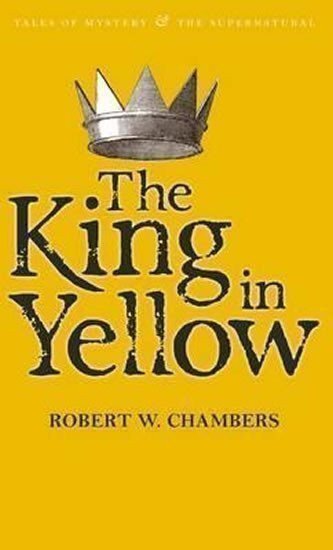 The King in Yellow – Chambers Robert W. (2010)