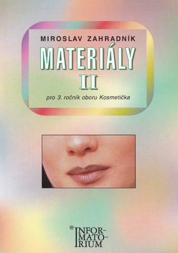 Materiály II - Pro 3 ročník UO Kosmetička – Zahradník Miroslav