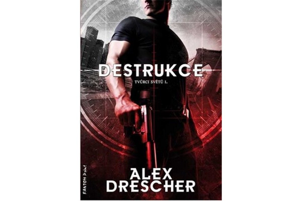 Tvůrci světů 1 - Destrukce – Drescher Alex