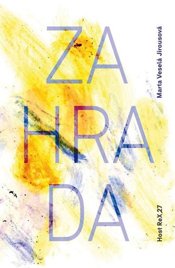 Zahrada – Veselá Jirousová Marta