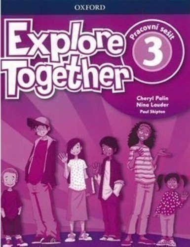Explore Together 3 Workbook CZEch Edition – Palin Cheryl