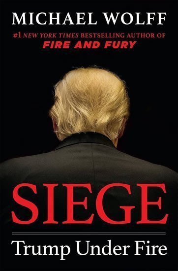 Siege  Trump Under Fire – Wolff Michael