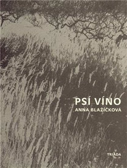 Psí víno – Blažíčková Anna