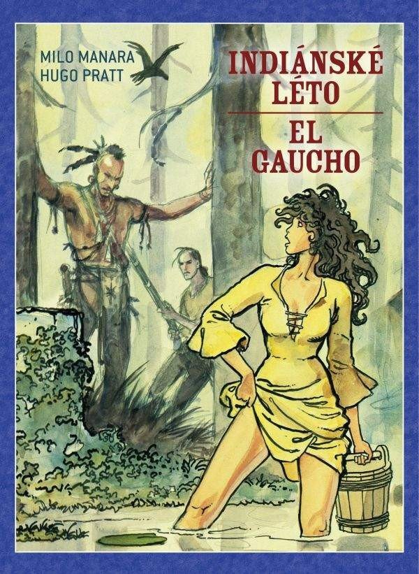 Indiánské léto  El Gaucho – Pratt Hugo
