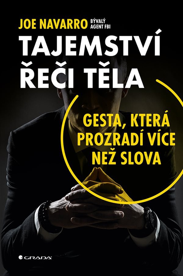 Tajemství řeči těla - Gesta která prozradí více než slova – Navarro Joe
