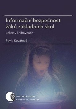 Informační bezpečnost žáků základních škol - Lekce v knihovnách – Kovářová Pavla