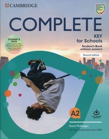 Complete Key for Schools Second edition Students Book without answers with Online Practice and Workbook without answers with Audio Download