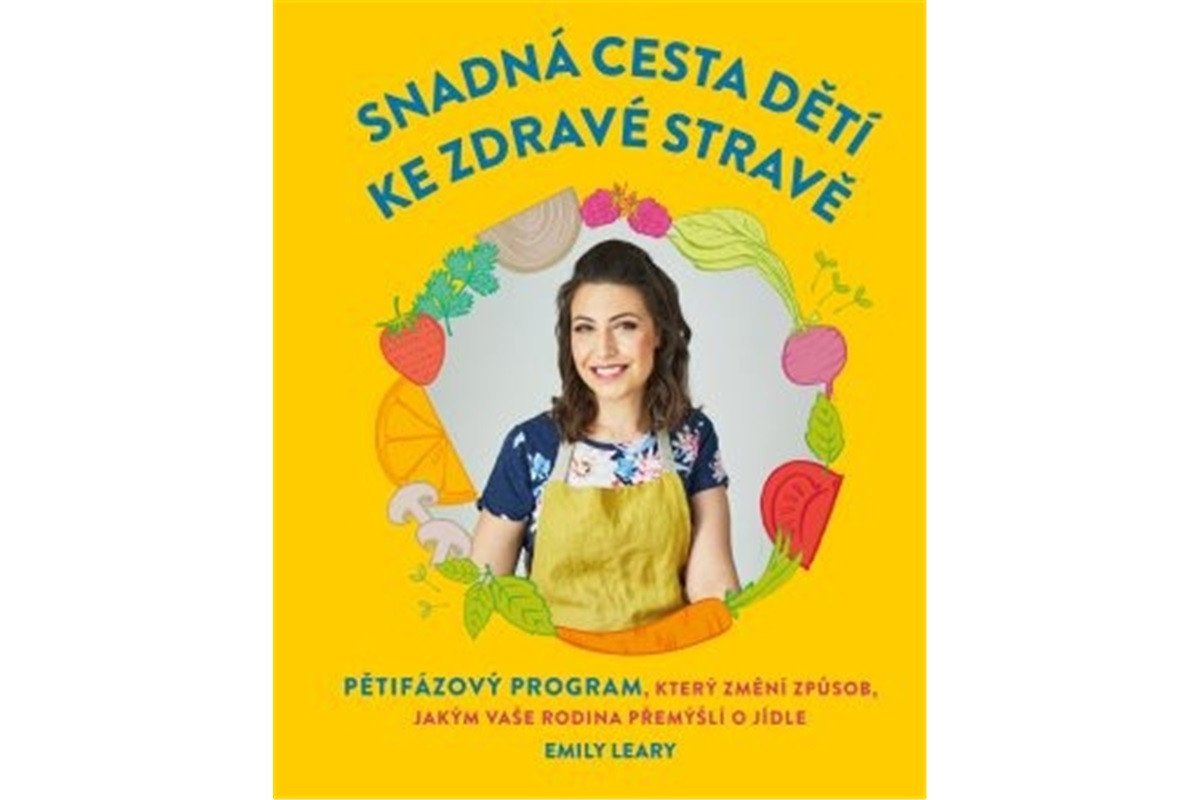 Snadná cesta dětí ke zdravé stravě – Leary Emily