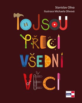 To jsou přeci všední věci – Oliva Stanislav