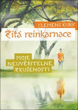 Žitá reinkarnace - Moje neuvěřitelné zkušenosti – Kuby Clemens
