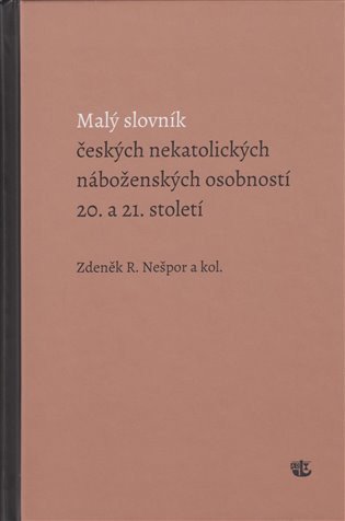 Malý slovník českých nekatolických náboženských osobností 20 a 21 století – Nešpor Zdeněk R