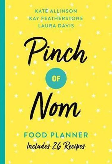 Pinch of Nom Food Planner  Includes 26 New Recipes – Allinsonová Kate