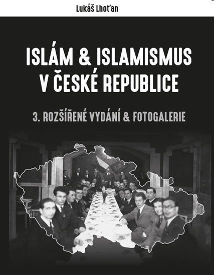 Islám  islamismus v České republice – Lhoťan Lukáš