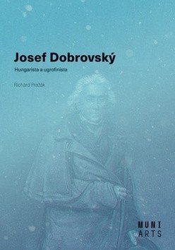 Josef Dobrovský - Hungarista a ugrofinista – Pražák Richard