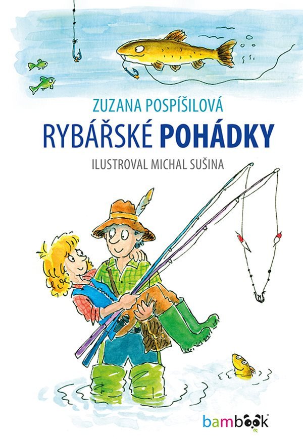 Rybářské pohádky – Pospíšilová Zuzana