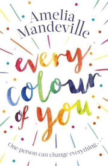 Every Colour of You  An emotional page-turning love story with a difference – Mandeville Amelia