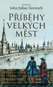 Příběhy velkých měst – Norwich John Julius