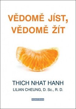 Vědomě jíst vědomě žít – Hanh Thich Nhat