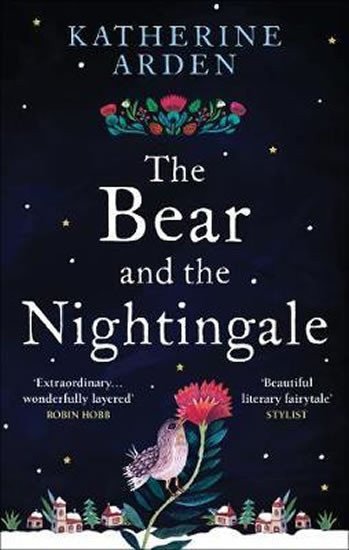 The Bear and The Nightingale  Winternight Series – Arden Katherine