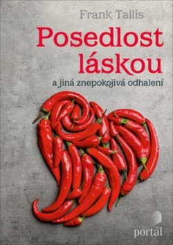 Posedlost láskou a jiná znepokojivá odhalení – Tallis Frank