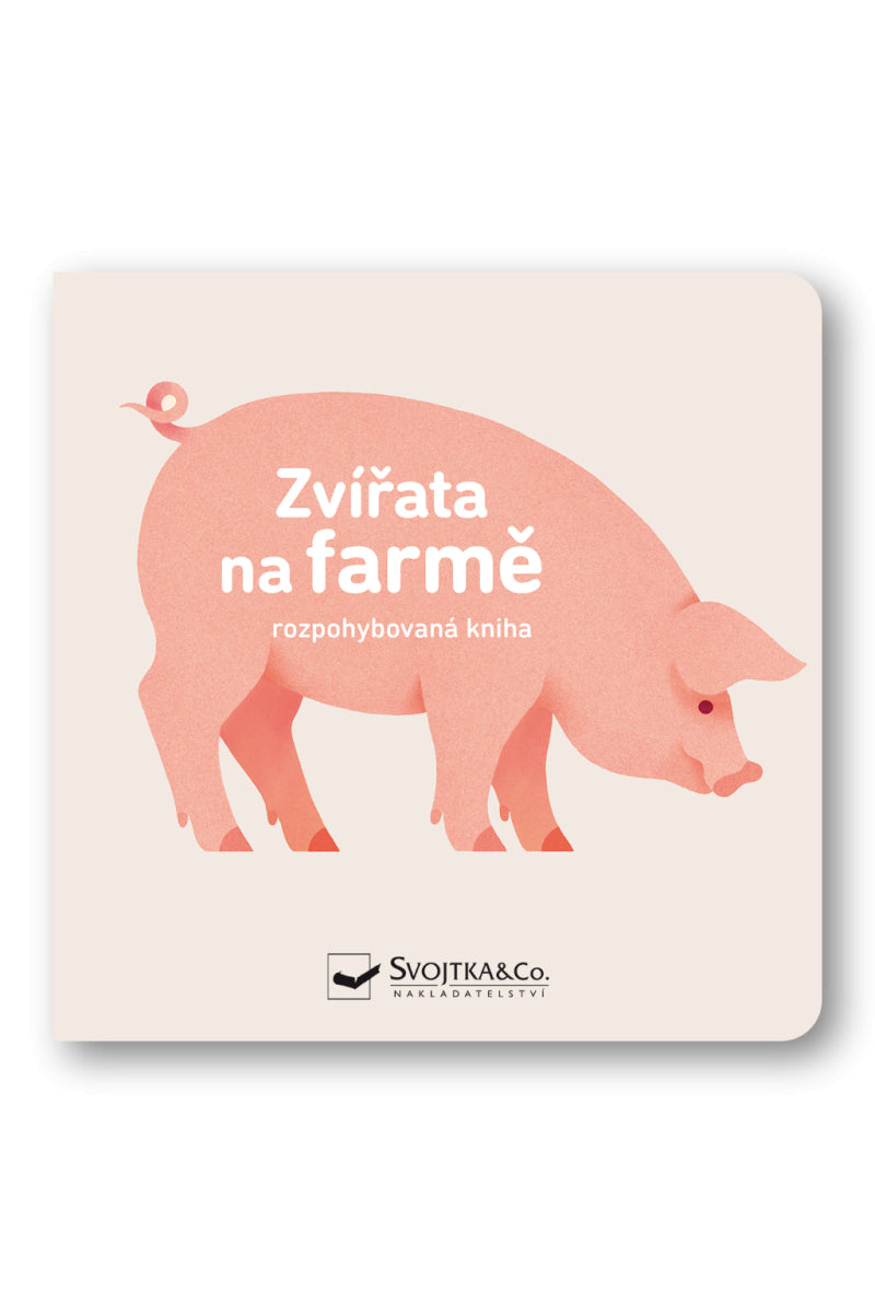 Zvířata na farmě - rozpohybovaná kniha