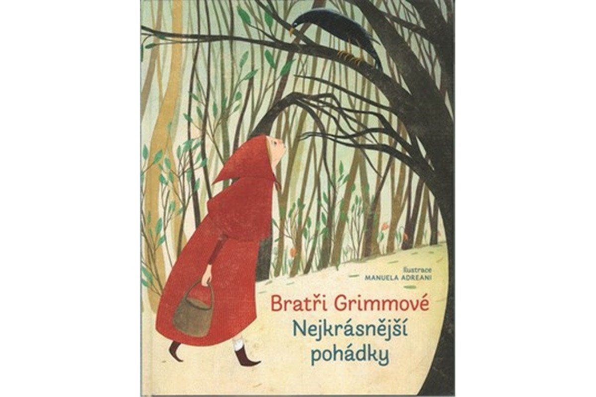 Bratři Grimmové - Nejkrásnější pohádky – Grimm Jacob Ludwig Karl