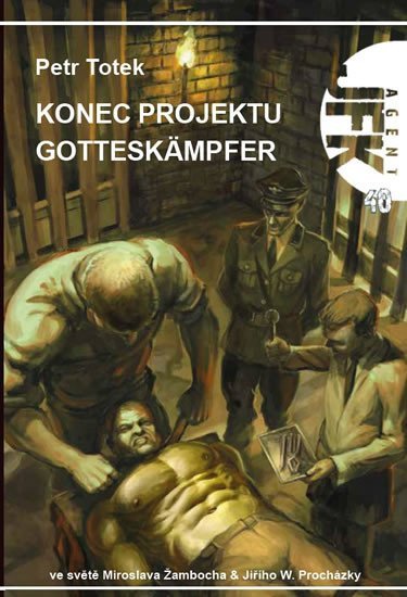 Agent JFK 40 - Konec projektu Gotteskämpfer – Totek Petr
