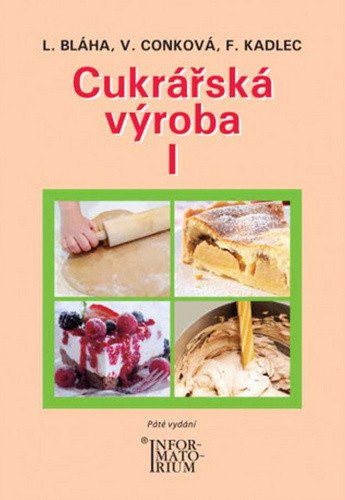 Cukrářská výroba I – Bláha Ludvík