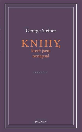 Knihy které jsem nenapsal – Steiner George