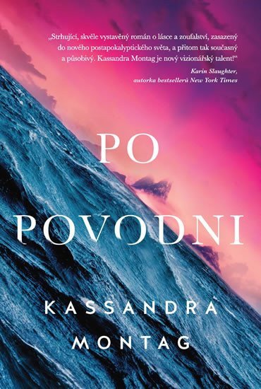 Po povodni – Montag Kassandra