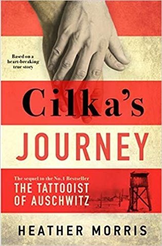 Cilka´s Journey : The sequel to The Tattooist of Auschwitz – Morris Heather (2019)