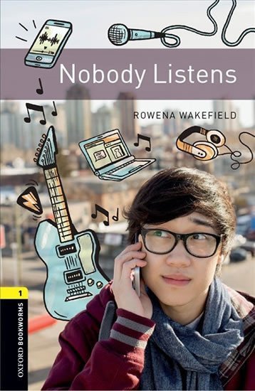 Oxford Bookworms Library 1 Nobody Listens  New Edition – Wakefield Rowena