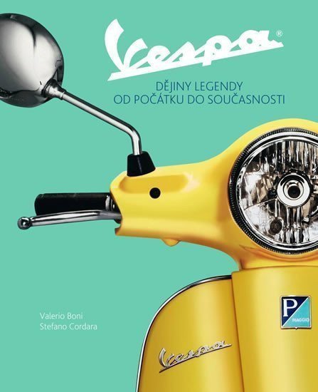 Vespa - Dějiny legendy od počátku do současnosti – Boni Valerio