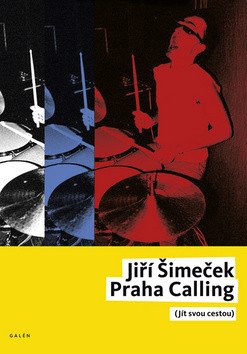 Praha Calling jít svou cestou – Šimeček Jiří