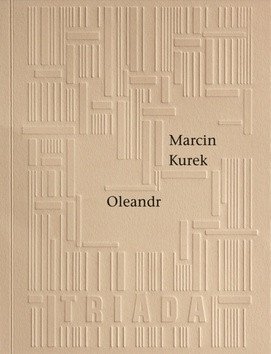 Oleandr – Kurek Marcin