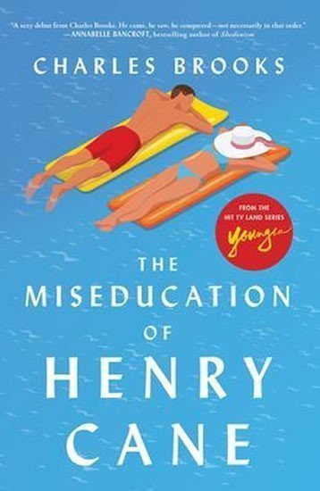 The Miseducation of Henry Cane – Brooks Charlie
