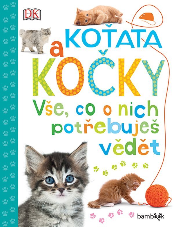 Koťata a kočky - Vše co o nich potřebuješ vědět – Millsová Andrea