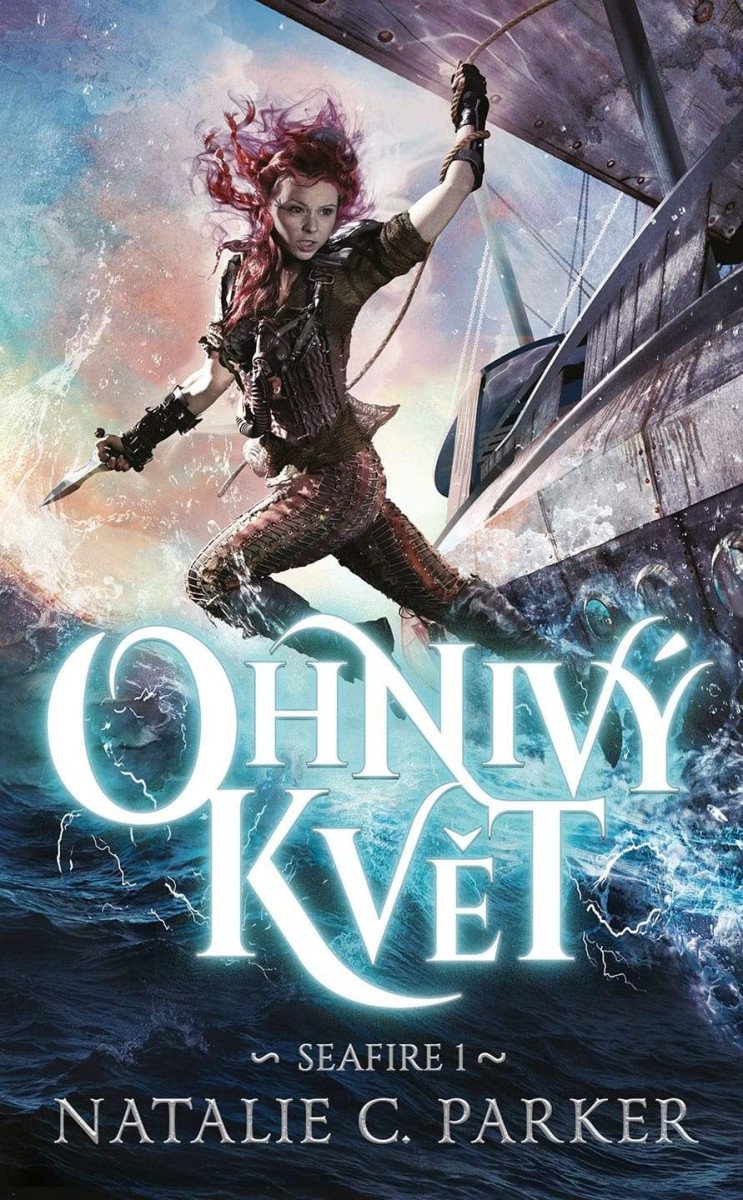 Ohnivý květ - Seafire 1 – Parker Natalie C