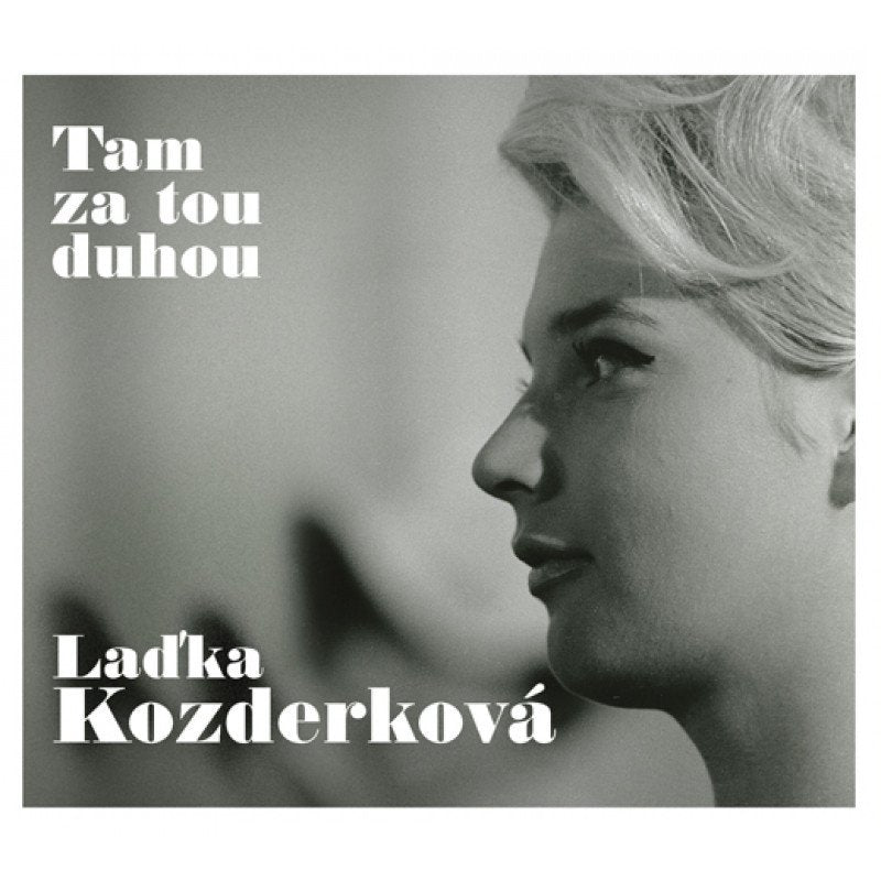 Laďka Kozderková Tam za tou duhou - 2 CD