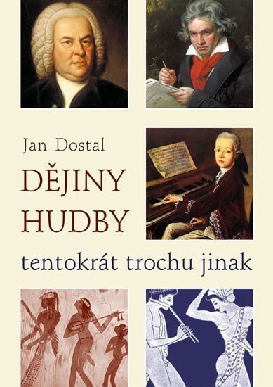 Dějiny hudby tentokrát trochu jinak – Dostal Jan