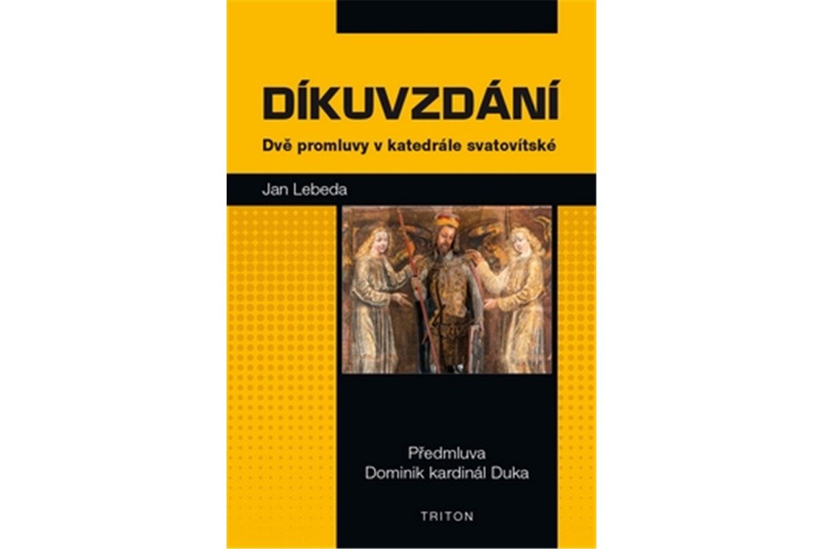 Díkuvzdání - Dvě promluvy v katedrále svatovítské – Lebeda Jan